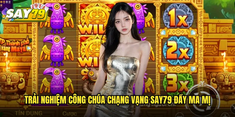 Trải Nghiệm Công Chúa Chạng Vạng say79 Đầy Ma Mị
