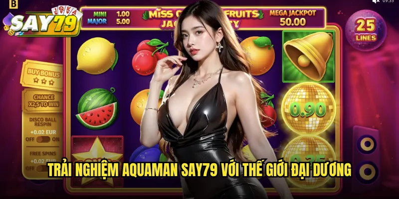 Trải Nghiệm Aquaman say79 Với Thế Giới Đại Dương