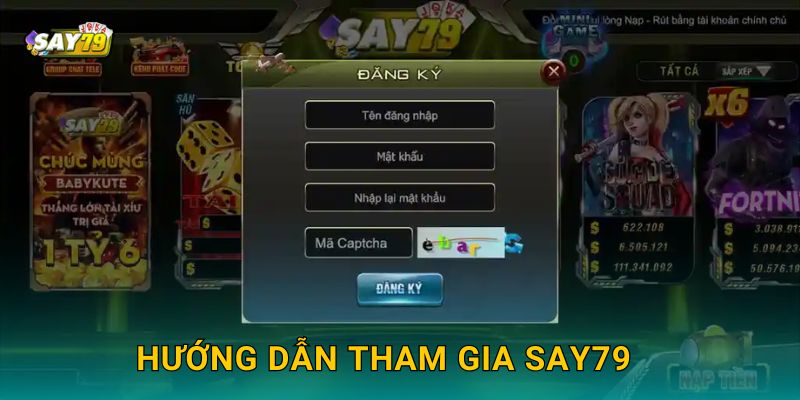 Hướng dẫn tham gia Say79